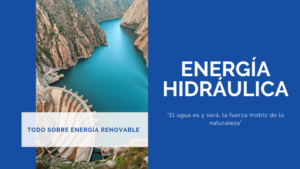 Diferencias clave entre energía hidroeléctrica de embalse y fuentes renovables